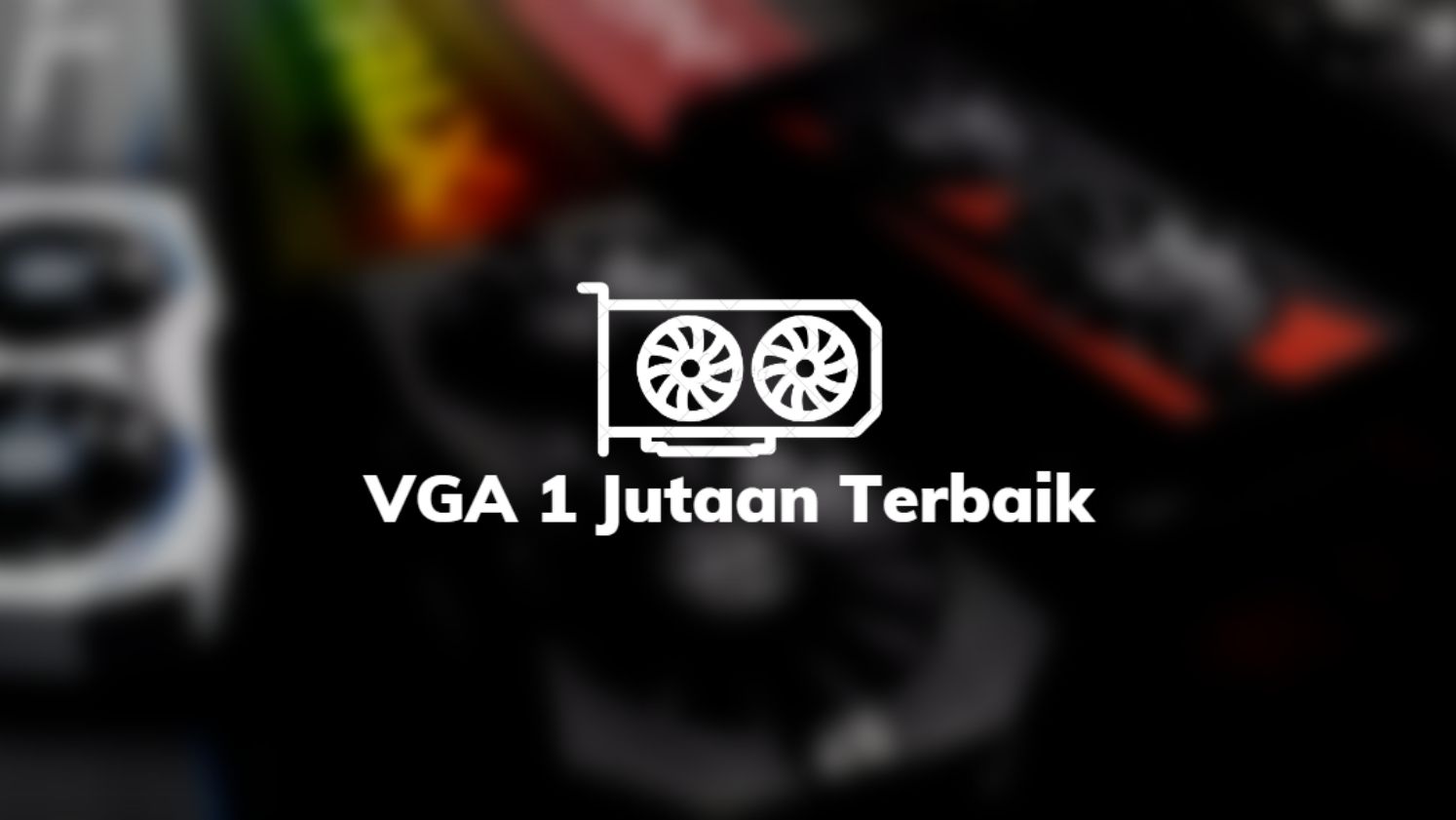 VGA 1 Jutaan Terbaik