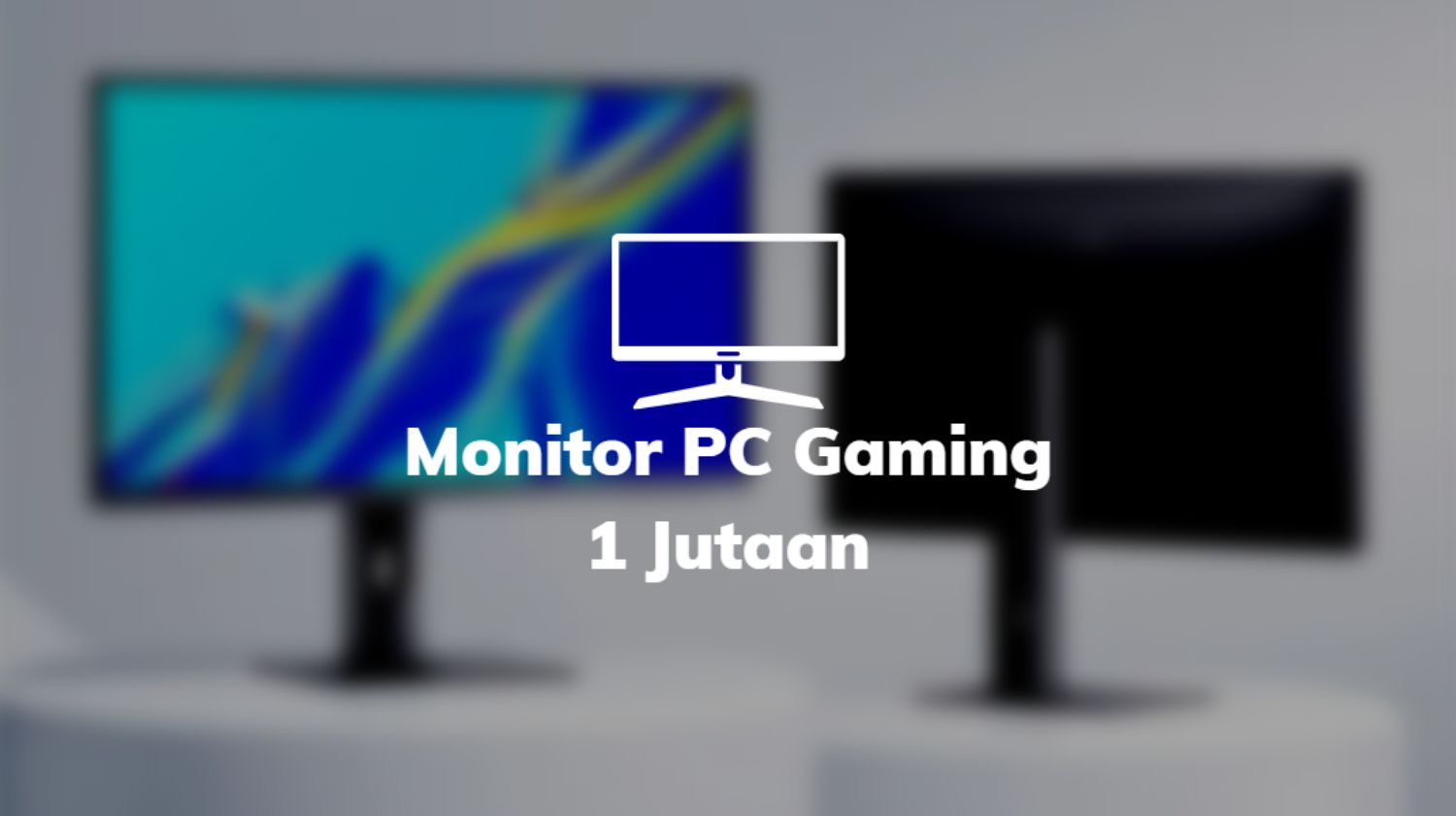 Monitor PC Gaming 1 Jutaan