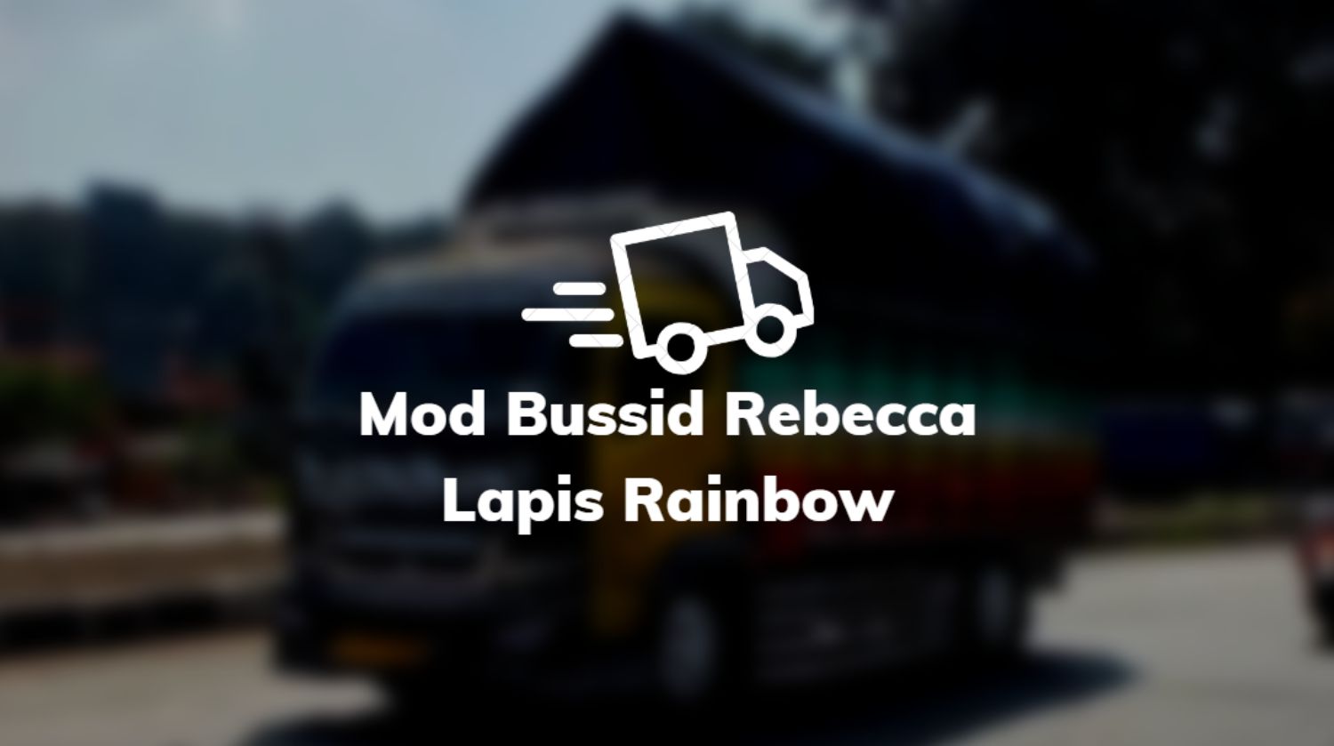 Mod Bussid Rebecca Lapis Rainbow