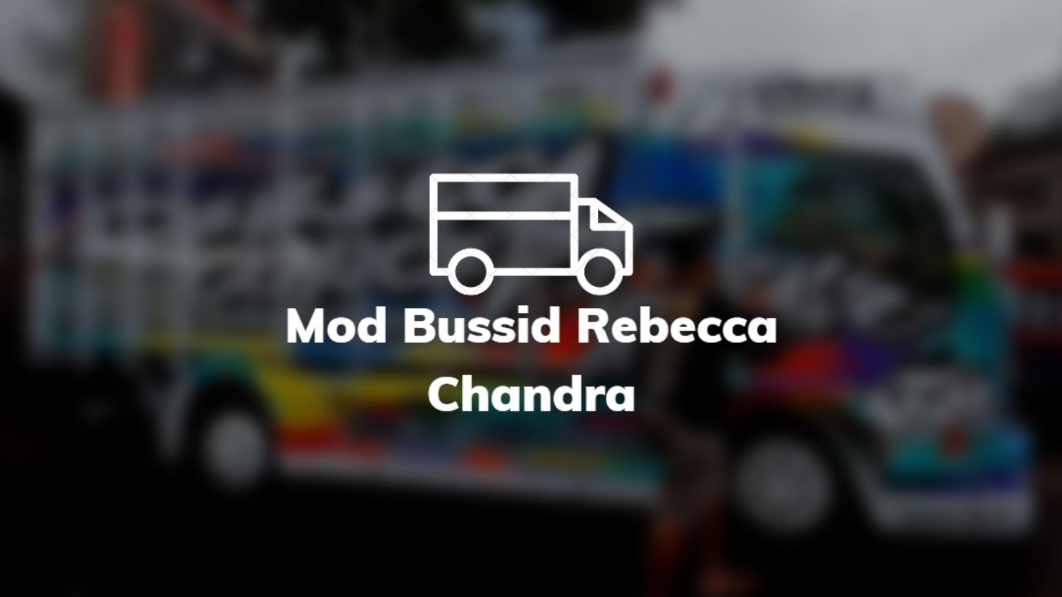 Mod Bussid Rebecca Chandra