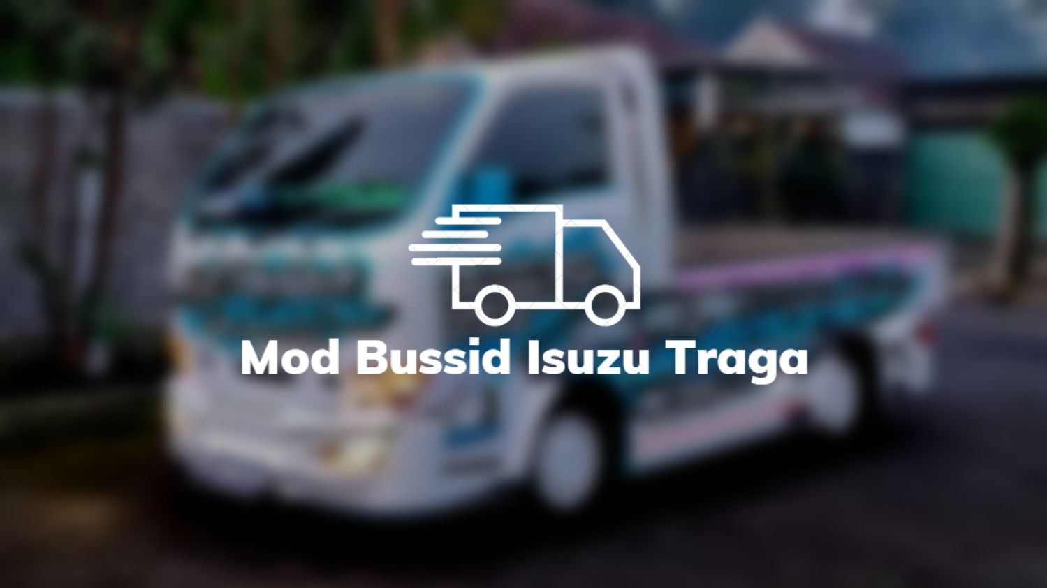 Mod Bussid Isuzu Traga