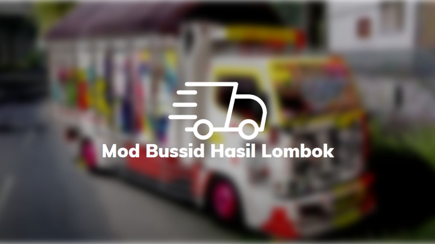 Mod Bussid Hasil Lombok