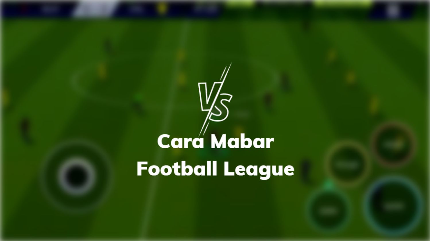 Cara Mabar Football League