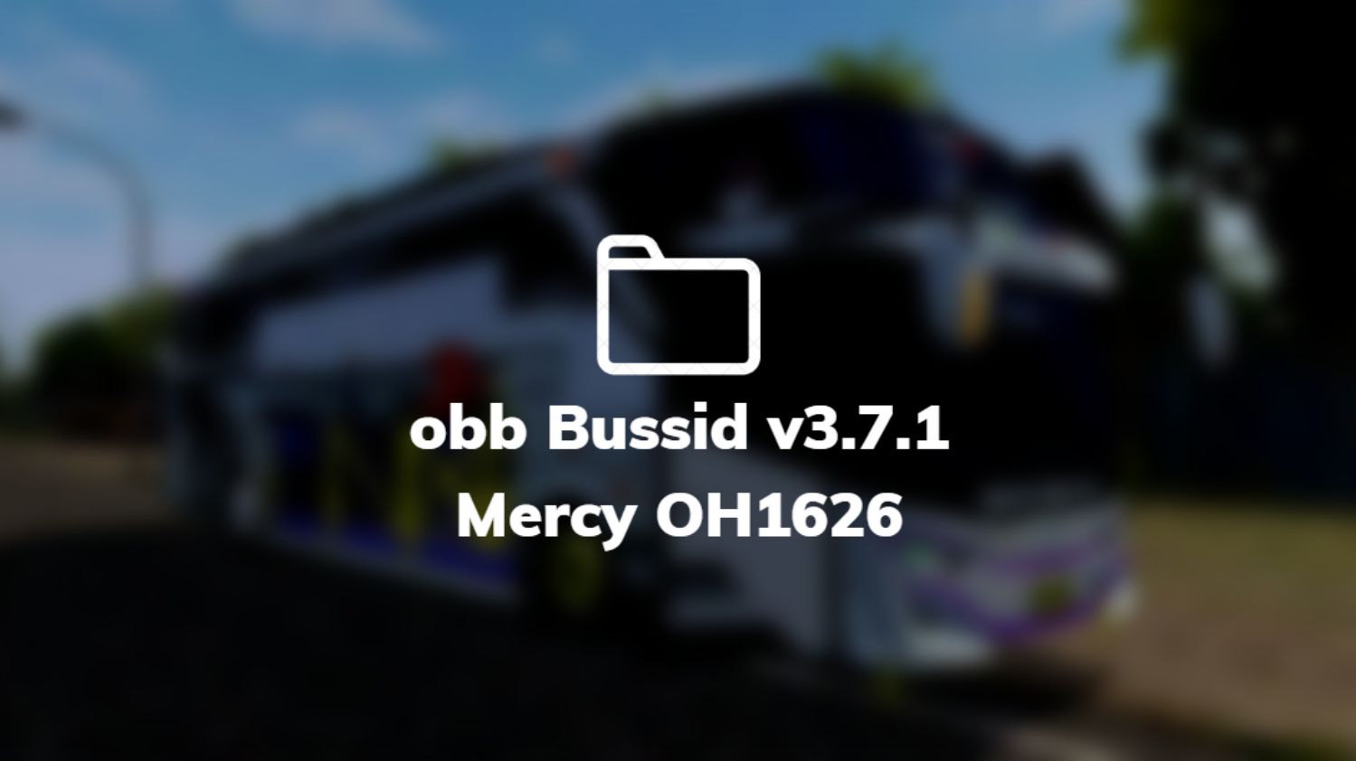obb Bussid v3.7.1 Mercy OH1626