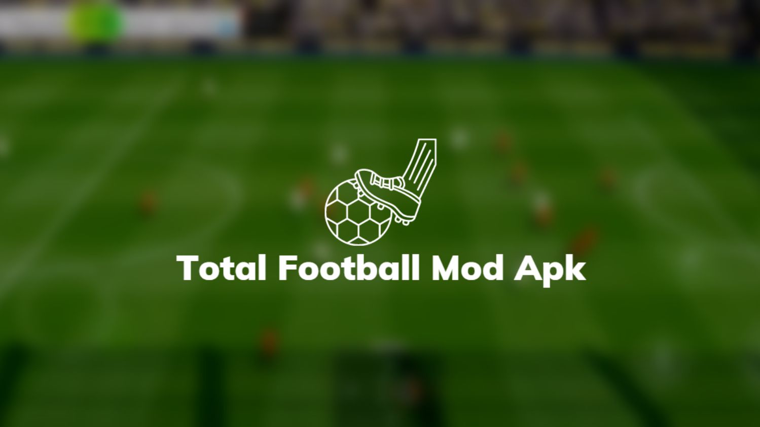 Total Football Mod Apk
