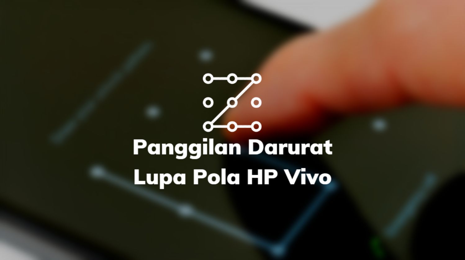 Panggilan Darurat Lupa Pola HP Vivo