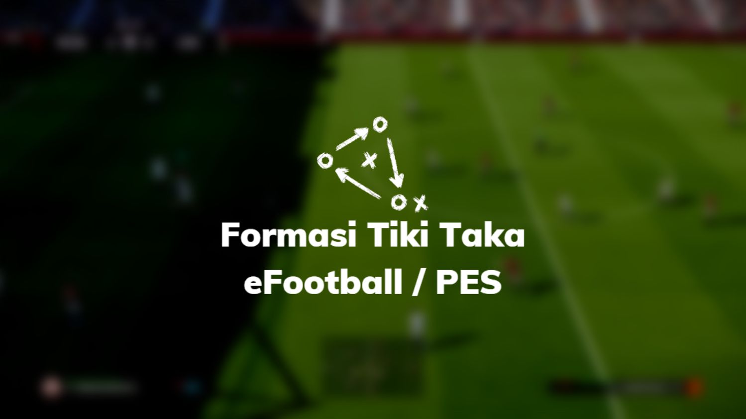 Formasi Tiki Taka eFootball / PES