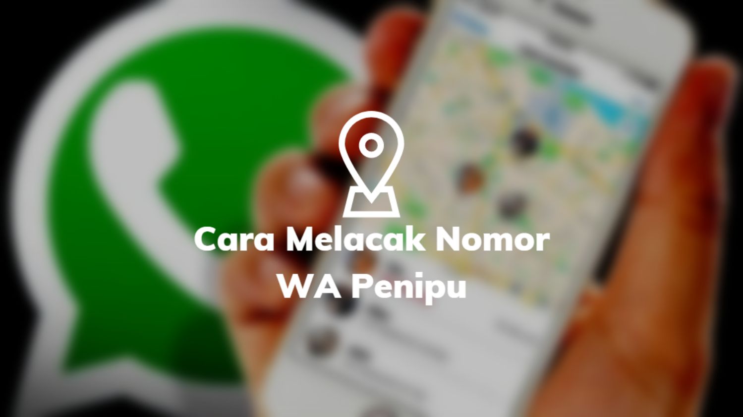 Cara Melacak Nomor WA Penipu