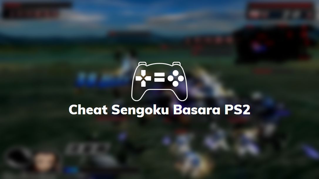 Cheat Sengoku Basara PS2