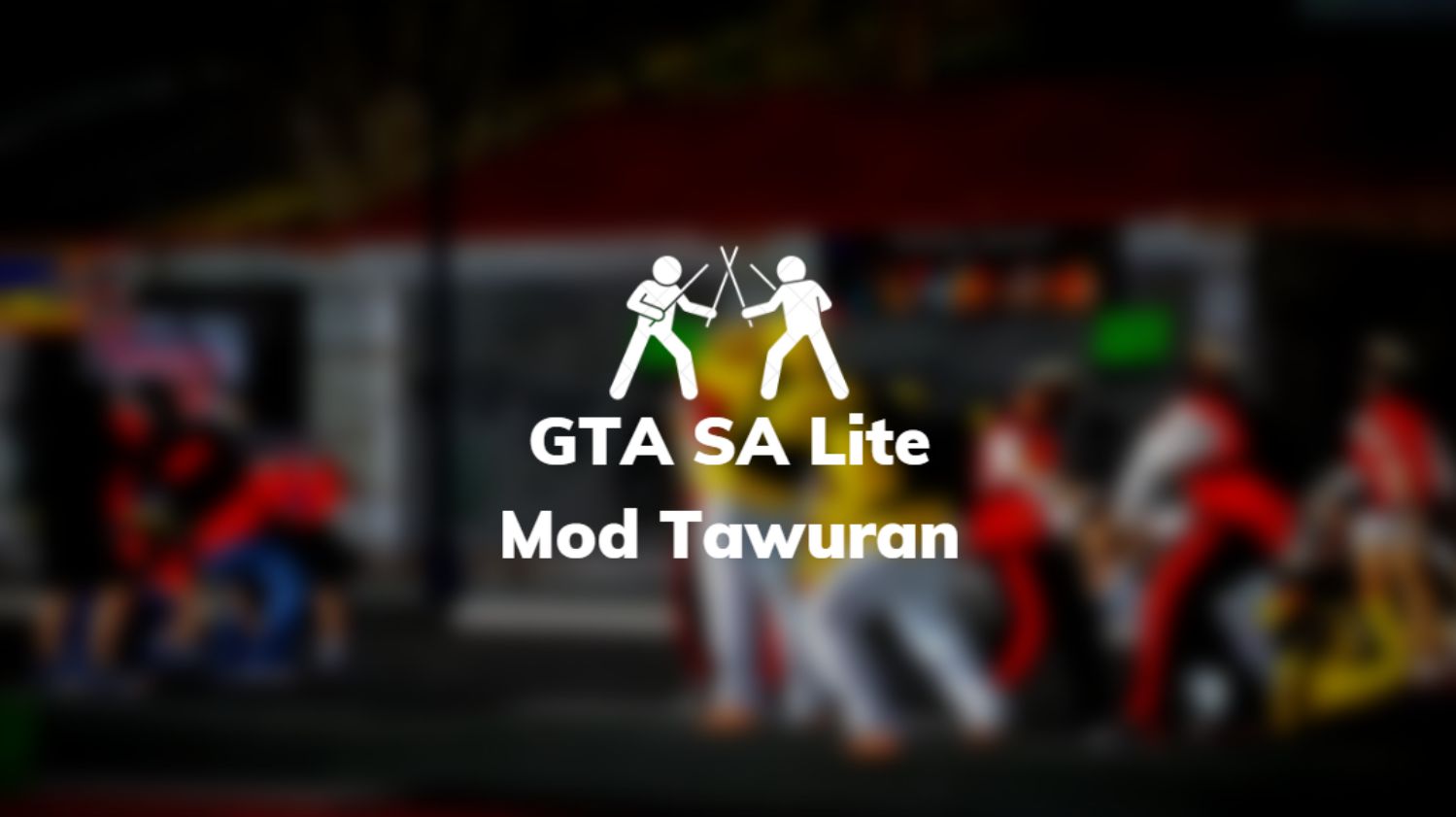 GTA SA Lite Mod Tawuran