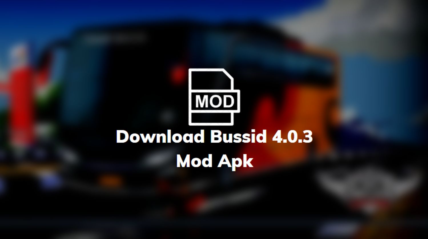 Download Bussid 4.0.3 Mod Apk