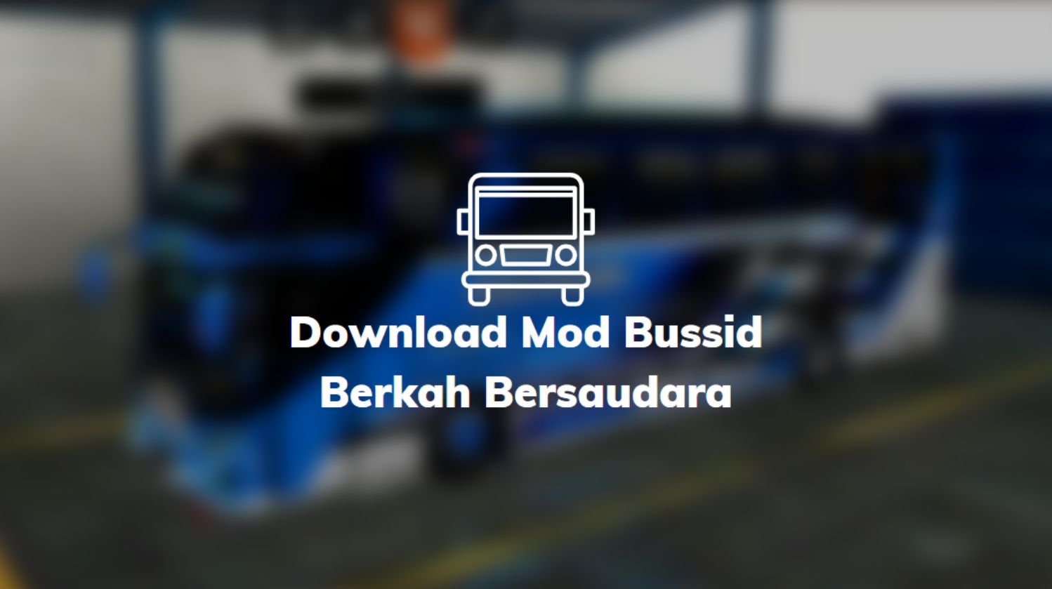 Download Mod Bussid Berkah Bersaudara