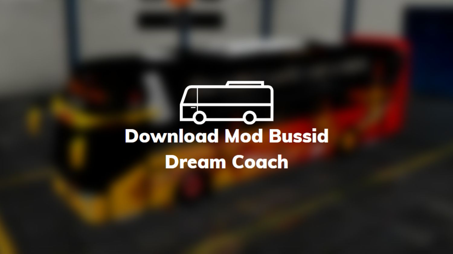Download Mod Bussid Dream Coach