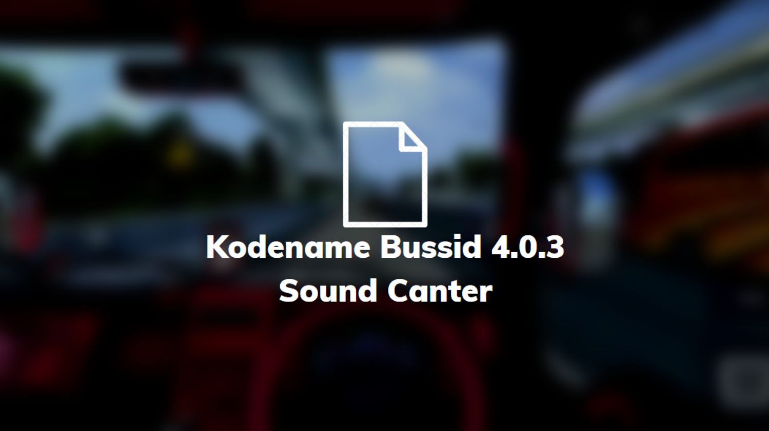 Kodename Bussid 4.0.3 Sound Canter