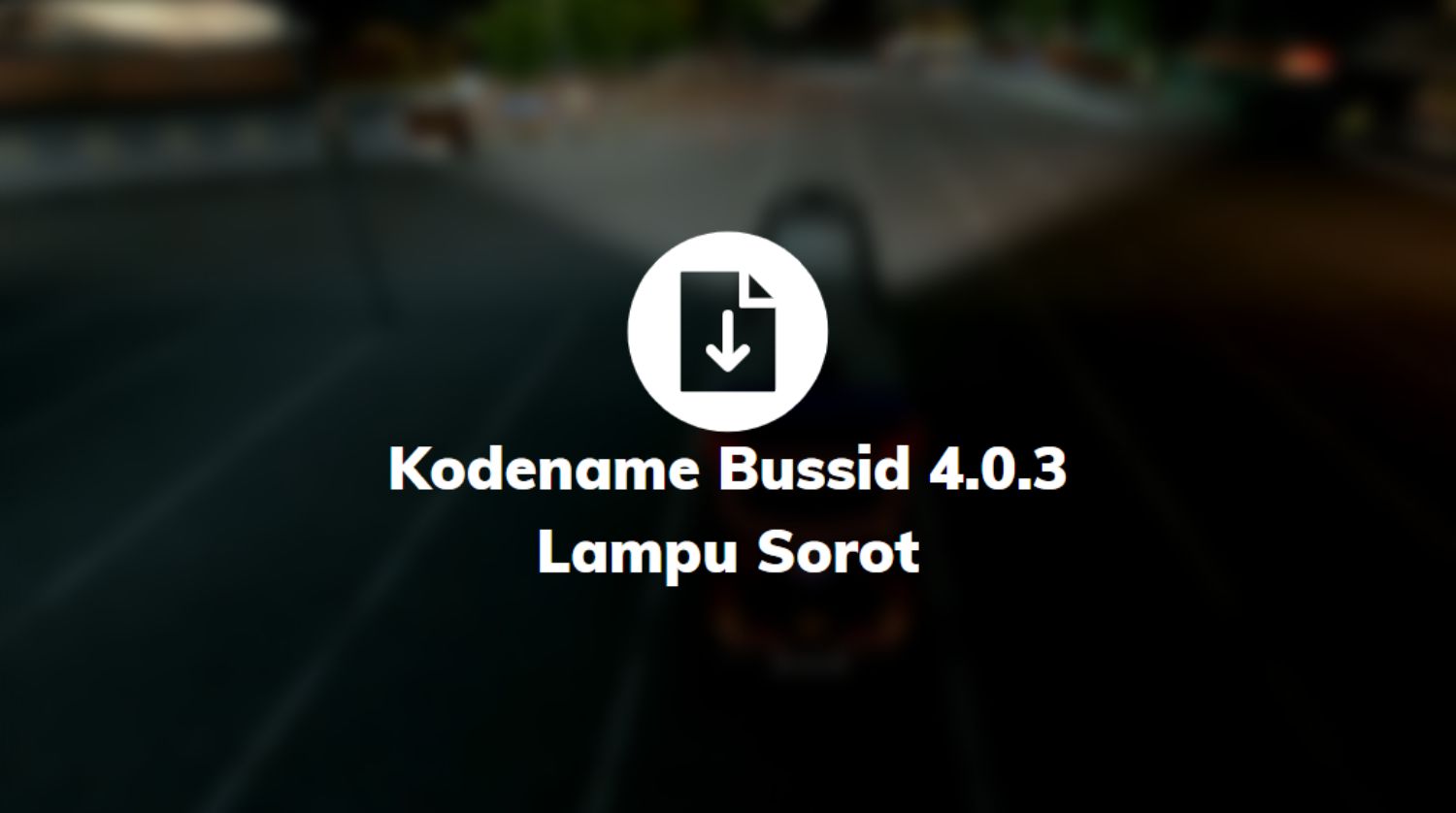 Kodename Bussid 4.0.3 Lampu Sorot